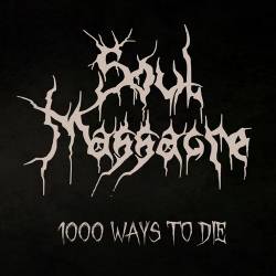 Soul Massacre : 1000 Ways to Die